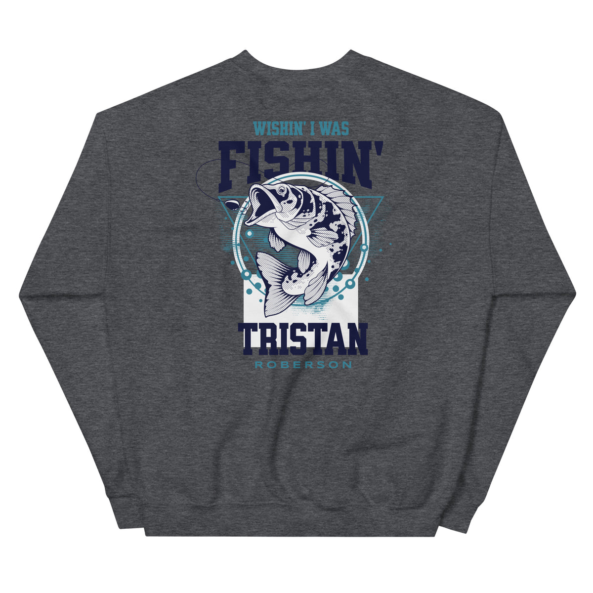 TR Wishin Fishin Sweatshirt